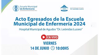 Acto de Egresados de La Escuela Mpal de Enfermería 2024 [upl. by Edgar]