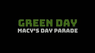 Green Day  Macys Day Parade Lyrics Video [upl. by Mcclary356]