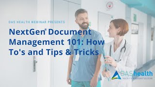 NextGen Document Management 101 How To’s and Tips amp Tricks [upl. by Assilat]