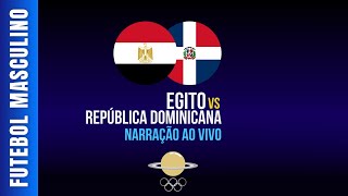 Narração Ao Vivo Egito x República Dominicana  Futebol Masculino 1ª Rodada  Olimpíadas de Paris [upl. by Moreville]