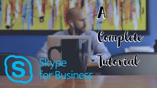 Skype for Business Full Tutorial [upl. by Rovaert]