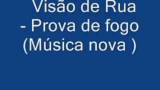 Visão de Rua  Prova de fogo Música nova wmv [upl. by Anahsal196]