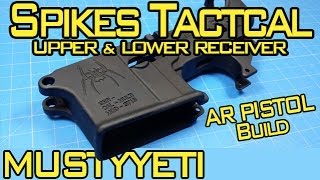 Spikes Tactical Upper amp Lower Receiver AR Pistol Build pt2  Musty Yeti [upl. by Sirtemed]