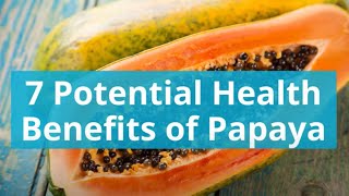 7 Potential Health Benefits of Papaya [upl. by Hallagan447]