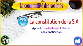 Comptabilité des sociétés  La constitution de la SA part 2 I Darija [upl. by Florian372]