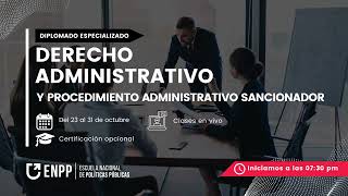 DIPLOMADO GRATUITO DERECHO ADMINISTRATIVO Y PROCEDIMIENTO ADMINISTRATIVO SANCIONADOR  S1 [upl. by Alfonso148]