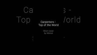 Top of the World  Carpenters cover by Monce topoftheworld carpenterscover japantrip [upl. by Pease]