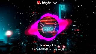 Unknown Brain MATAFAKA Instrumental [upl. by Easter]