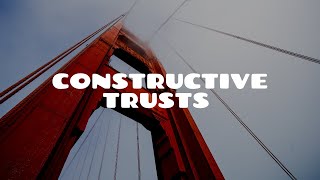 What is a Constructive Trust [upl. by Adrienne]