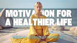 Ultimate Sleep Hypnosis for Weight Loss amp Exercise Motivation  Transform While You Sleep 💪 [upl. by Bertold]