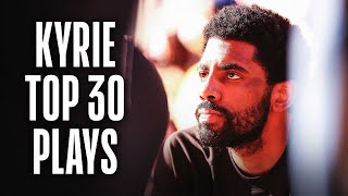 Kyries TOP 30 Career Plays 🏀👏 [upl. by Lorac]