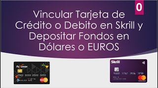 Vinculando Tarjetas en SKRILL para Cargar Fondos [upl. by Sasnett]