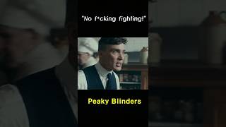 No Fcking Fighting  Peaky Blinders [upl. by Sauder]