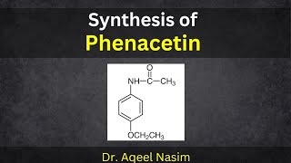 Synthesis of Phenacetin Medicinal Chemistry [upl. by Ahsirak]