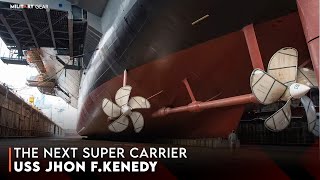 The America’s Next Super Aircraft Carrier  USS John F Kennedy [upl. by Ynnot]