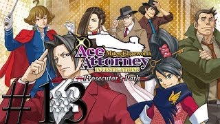 Lets Play Ace Attorney Investigations 2 Prosecutors Path BLIND  Part 13 Overruled [upl. by Vanni]