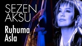 Sezen Aksu  Ruhuma Asla Official Video [upl. by Eintruoc]