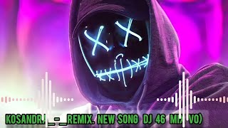 Kosandra 3Remix New song 𝗗𝗷 new mixsing song dj Bass Boosted [upl. by Rothschild]