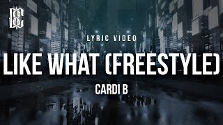 Cardi B  Like What Freestyle  Lyrics [upl. by Akinoj63]