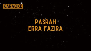 Erra Fazira  Pasrah Karaoke [upl. by Alehcim]