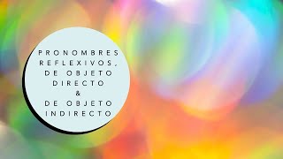 Pronombres Reflexivos y de Objeto Directo e Indirecto Reflexive Direct amp Indirect Object Pronouns [upl. by Yelrahc290]