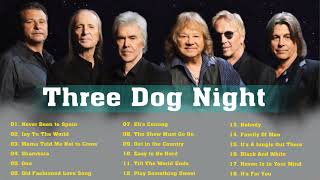 Three Dogs Night Greatest Hits Full Album Best Songs Three Dogs Night Of All Time [upl. by Lezah]