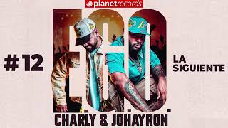 CHARLY amp JOHAYRON  La Siguiente Prod by Ernesto Losa Audio Oficial EGO [upl. by Lustig255]