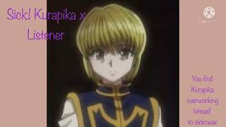 ASMR Sick Kurapika x listener You find Kurapika overworking himself to sickness Requested [upl. by Atirahs]