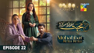 Mohabbat Reza Reza  Episode 22  13th November 2024   Mirza Zain Baig amp Minsa Malik   HUM TV [upl. by Regazzi]