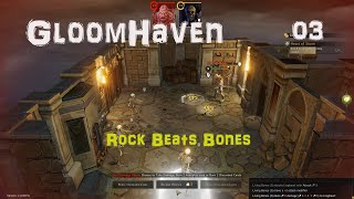 Gloomhaven 03 Rock Beats Bones [upl. by Aspa]