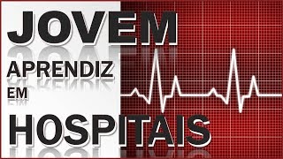 Jovem Aprendiz em Hospitais e Clínicas [upl. by Frants]