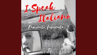 I Speak Italiano  Funiculì funiculà [upl. by Glen]