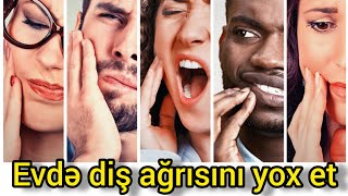 Diş ağrısını nə kəsər Dis agrisini kesmek [upl. by Incrocci189]