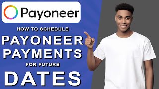 How to schedule payoneer payments for future dates 2024 [upl. by Chandler]