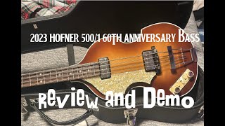 Hofner 5001 60th Anniversary Bass  Review and Demo [upl. by Aihsyn]