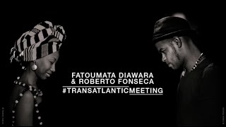 Fatoumata Diawara amp Roberto Fonseca Live [upl. by Tarsus]