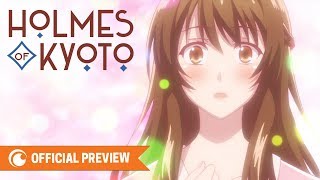 Holmes of Kyoto  OFFICIAL PREVIEW [upl. by Eimiaj]