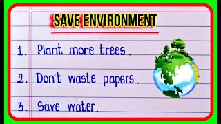 10 Ways to save the Environment  10 lines on save environment  How to protect environment [upl. by Ennairam]