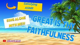 ASMR singing Great is thy Faithfulness [upl. by Llerrom153]