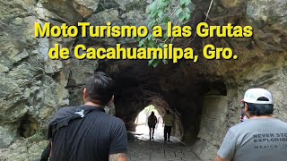 MotoTurismo a las Grutas de Cacahuamilpa  Taxco Gro [upl. by Einallem]