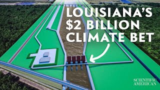 Louisianas 2Billion Gamble Flood the Land to Save the Coast [upl. by Frasier263]