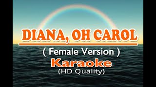 DIANA OH CAROL   Female Key   KARAOKE Vesrion [upl. by Melisenda]