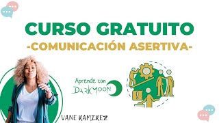 CURSO GRATUITO Comunicación asertiva [upl. by Ynamad]