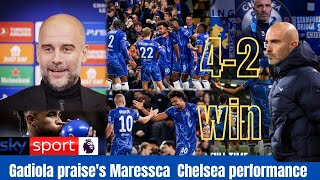 ✅💯🔥GUARDIOLA PRAISES MARESCA FOR CHELSEAS STUNNING TURNAROUND✅💯🔥 [upl. by Ecarret]