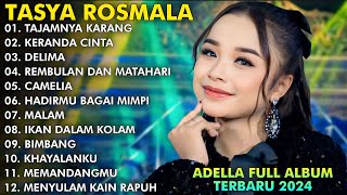 TAJAMNYA KARANG KERANDA CINTA DELIMA  TASYA ROSMALA TERBARU TERPOPULER FULL ALBUM ADELLA 2024 [upl. by Doykos]