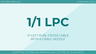 11 Left Purl Cross 11 LPC  With Cable Needle  Knitting Cables  RightHanded [upl. by Kcirdde]