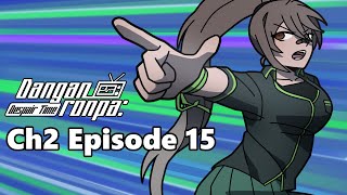 Chapter 2 Episode 15  Danganronpa Despair Time Fan Series [upl. by Schiro]