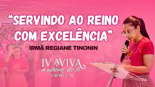 Irmã Regiane Tinonin  IV AVIVA MULHERES Pregação Completa [upl. by Eiramyma]