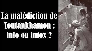 24 La malédiction de la tombe de Toutânkhamon  info ou intox [upl. by Ecidnarb]