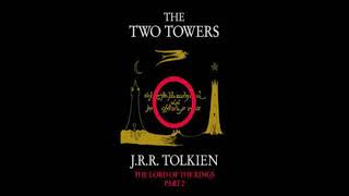 The Two Towers by JRR Tolkien Audiobook  Chapter 07 Helms Deep [upl. by Nomaid665]